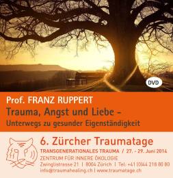 Franz Ruppert - Trauma, Angst und Liebe