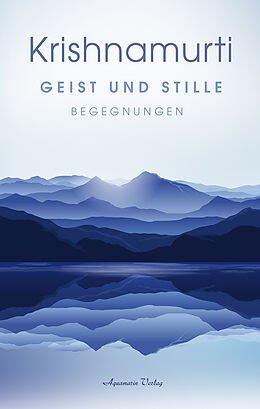 Krishnamurti- Geist und Stille